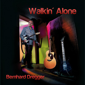 Bernhard Dregger - Walkin' Alone